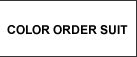 COLOR ORDER SUIT