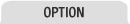 OPTION
