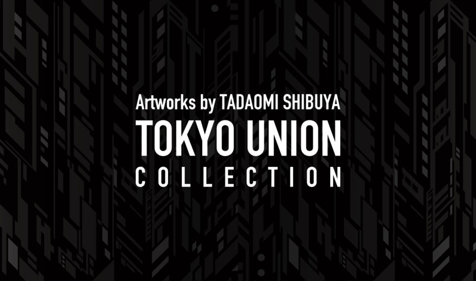 TOKYO UNION COLLECTION